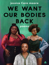 Cover image for We Want Our Bodies Back